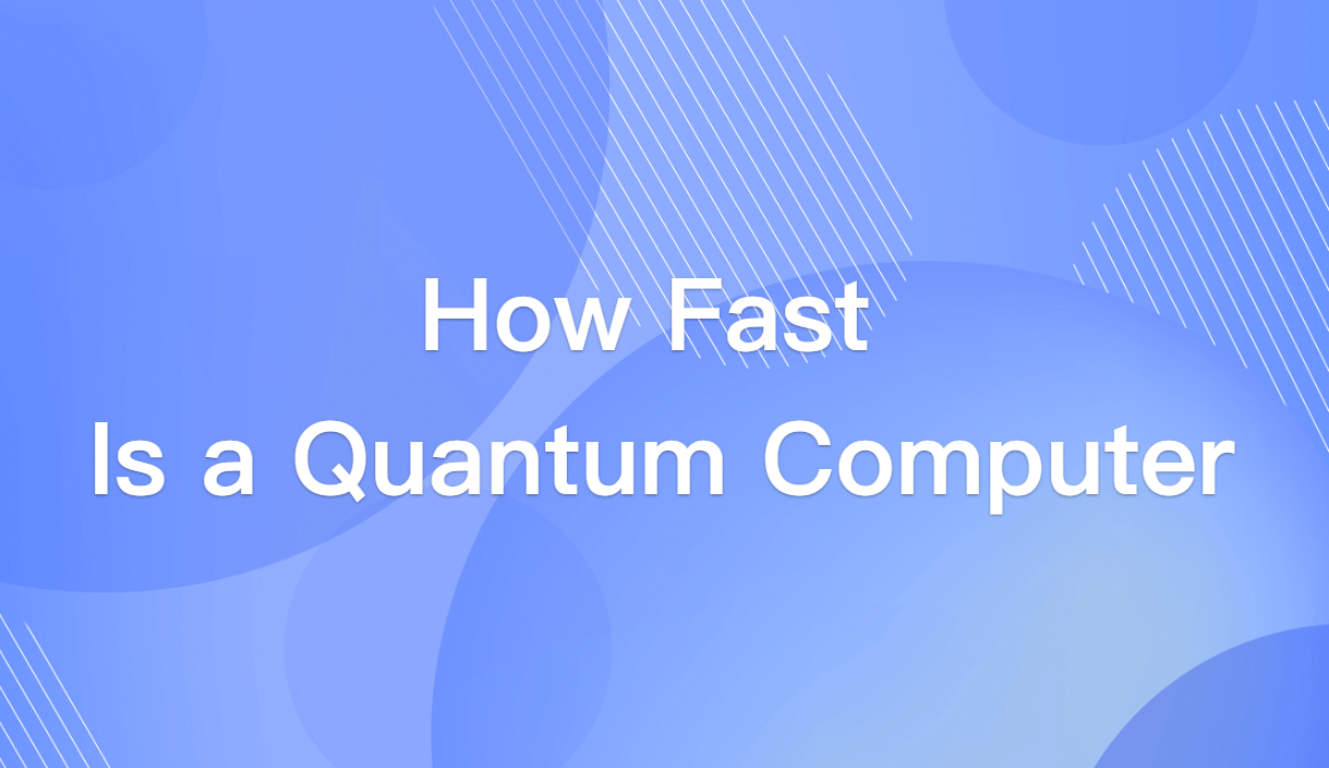 How Fast is a Quantum Computer? 200 Seconds Vs 10000 Years